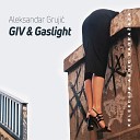 Aleksandar Grujic - Gaslight Love Song