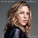 DIANA KRALL - don t dream it s over
