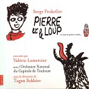 Val rie Lemercier Orchestre National du Capitole de Toulouse Tugan… - Pierre et le loup Op 67 No 4 Pendant ce temps derri re la porte du…