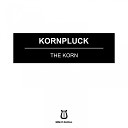 Kornpluck - You Give Me Something