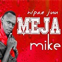 Meja Mike - Nipae Juu Vocal