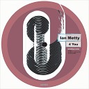 Ian Metty - You Me