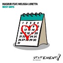 Masoud Ft Melissa Loretta - Best Days Progressive Mix