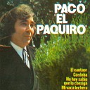 Paco el Paquiro - El Cantaor
