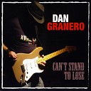 Dan Granero - I Hear the Blues Calling My Name