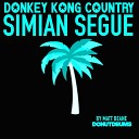 Matt Beane DonutDrums - Simian Segue From Donkey Kong Country