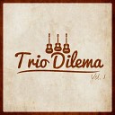 Trio Dilema - Esposa