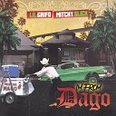 Lil Grifo feat Mitchy Slick - I m From Dago