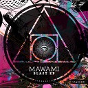 MAWAMI - Blast Original Mix