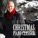 Roger Talley - We Need A Little Christmas It s Beginning to Look A Lot Like…