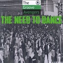 The Groove Avengers - I Needed to Dance