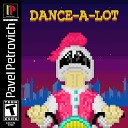 Pavel Petrovich - Dance A Lot Scruscru Remix