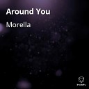Morella - Around You