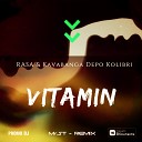 RASA Kavabanga Depo Kolibri - Витамин Mr ST Remix