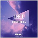 Bright Skies - Legit Original Mix