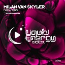 Milan Van Skyler - Dreamers Kickstone Remix