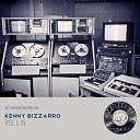 Kenny Bizzarro - Rollin Original Mix