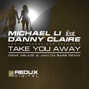 Michael Li feat Danny Claire - Take You Away Rene Ablaze Jam Da Bass Remix