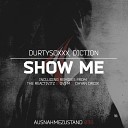 Durtysoxxx Diction - Show Me Ovi M Remix
