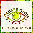 Nikita Avdoshin - Show It Original Mix