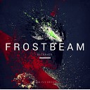 Frostbeam - Betrayer Original Mix