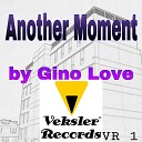 Gino Love - Another Moment Original Mix