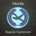 Mortis - Regular Expression Original Mix