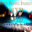 Deep Rooted Invasion - Deep Field At Bam s Fyn Mix