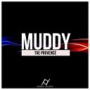The Provence - Muddy Original Mix