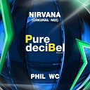 Phil WC - Nirvana Original Mix