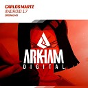 Carlos Martz - Android 17 Original Mix