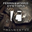 Ferrin Morris - Dystopia Original Mix