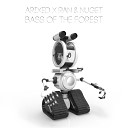 Arixed RAN NUGET - Bass Of The Forest Original Mix