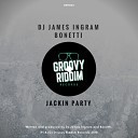 DJ James Ingram Bonetti - Jackin Party Original Mix