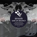 SkyMate - Sake of Decency Original Mix