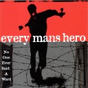 Every Man s Hero - Finding The Place Where Pain Ends