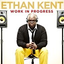 Ethan Kent feat Mark Mock - Work In Progress