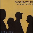Black White Cooperation - Soul Her Eyes Sing