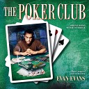 Evan Evans - The Poker Club