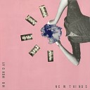 Mr Monday - New Things Single Version