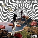 Delta Shade - Let Me Go