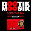 BOOTIK MOOSIK - SHE S NOT THERE