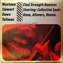 Montana Stewart feat Dawn Tallman - Find Strength Knox Fire Fury Remix