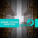 Adnane Touzani - Inception Original Mix
