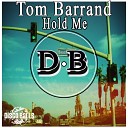 Tom Barrand - Hold Me Original Mix