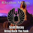 Scott Ducey - Bring Back The Funk Original Mix