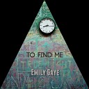 Emily Gaye - to find you