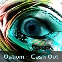 Ostium - Cash Out