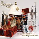 The Band of HM Royal Marines - Santa Claus Is Comin to Town