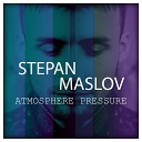 Stepan Maslov - Atmosphere Pressure